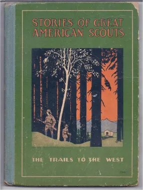 Stories of Great American Scouts (The Trails to the West)